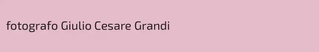fotografo Giulio Cesare Grandi